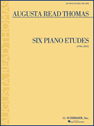 Augusta Read Thomas - 6 Piano Etudes (1996-2005) Piano Solo