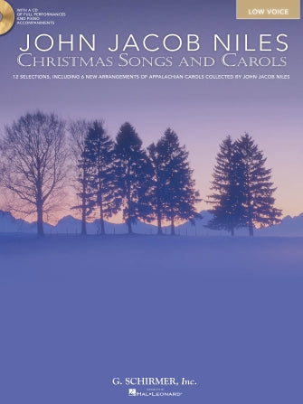 John Jacob Niles: Christmas Songs and Carols Low Voice, Book/CD Pack