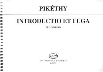 Pikethy, Tibor - Introductio Et Fuga Opus 56 - Organ Solo