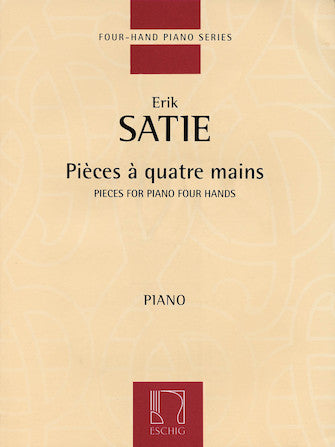 Satie, Eric - Pieces - Unpleasant Glimpses, 3 Little Tiered Cakes, The Fair Eccentric ''A Serious Fantasy'' - Piano Duet (1 Piano 4 Hands)