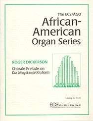 XMAS - Dickerson, Roger - Chorale Prelude on Das neugeborne Kindelein - Organ Solo - African-American Organ Series