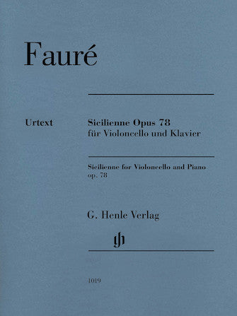 Faure, Gabriel - Sicilienne in G minor, Opus 78 ed. Cornelia Nockel - Cello & Piano - Urtext