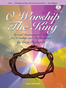 O Worship The King Flute - Chester Allen, Daniel Towner, Luther B. Bridgers, William B. Bradbury, Robert Carter, Anonymous, Charles H. Gabriel, William Gardiner, Joseph Barnby, Robert Lowry Gary Hallquist Cherry Tadlock