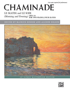 Chaminade - Le Matin and Le Soir (Morning and Evening), Opus 79 - (2 Pianos 4 Hands)  ed. Maurice Hinson and Allison Nelson