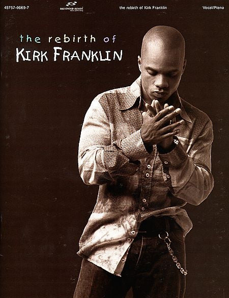 The Rebirth of Kirk Franklin Songbook (OUT OF PRINT)