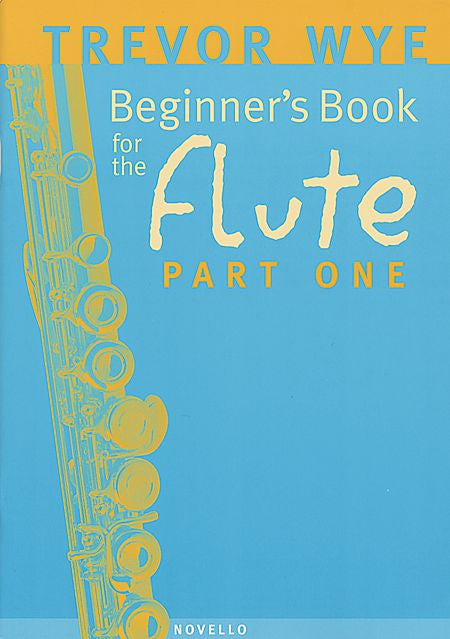 Beginner's Book for the Flute - Part One by Trevor Wye Music Sales America Part One - Book Only