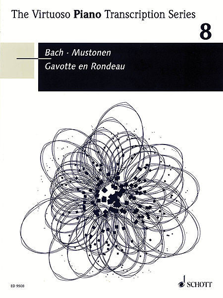 J. S. Bach - Gavotte and Rondeau The Virtuoso Piano Transcription Series, Volume 8 transcribed for piano by Olli Mustonen Schott