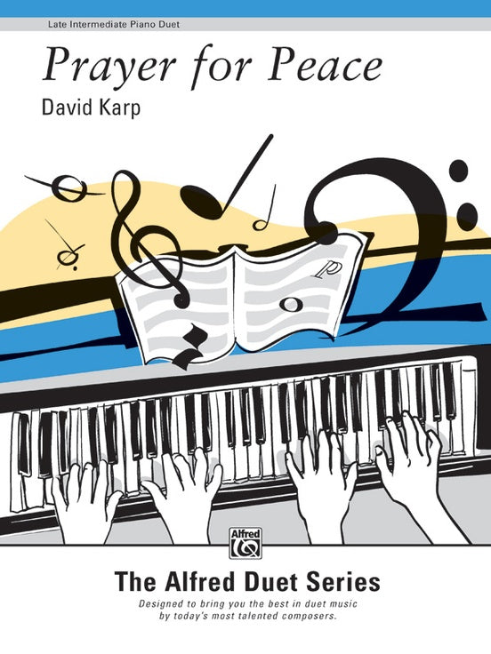 Karp, David - Prayer for Peace - Late Intermediate - Piano Duet Sheet (1 Piano 4 Hands) - Alfred Duet Series