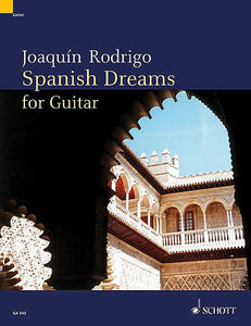 Spanish Dreams for Guitar by Joaquin Rodrigo