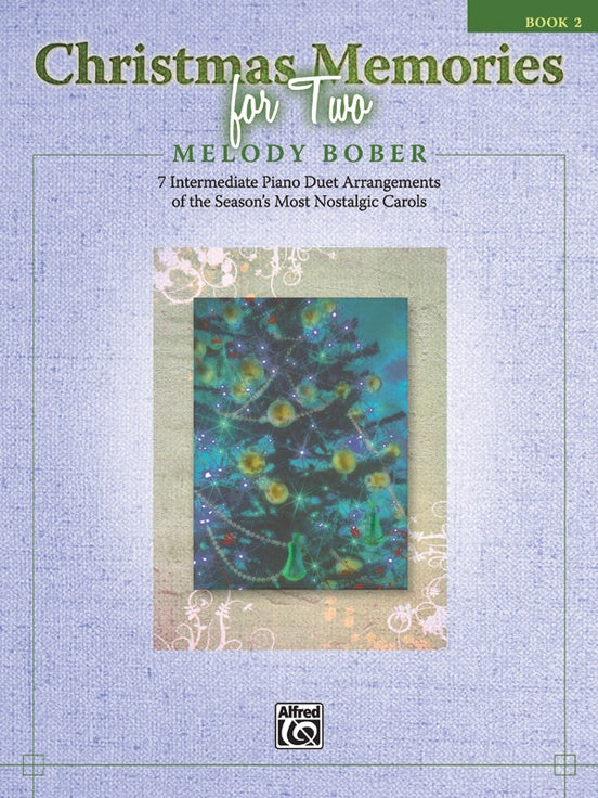 Bober, Melody - Christmas Memories for Two, Book 2 - Seven (7) Nostalgic Carol Arrangements - Intermediate - Piano Duet (1 Piano 4 Hands)