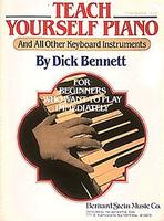 Bennett, Dick - Teach Yourself Piano & All Other Keyboard Instruments - Piano Method Volume (POP)*