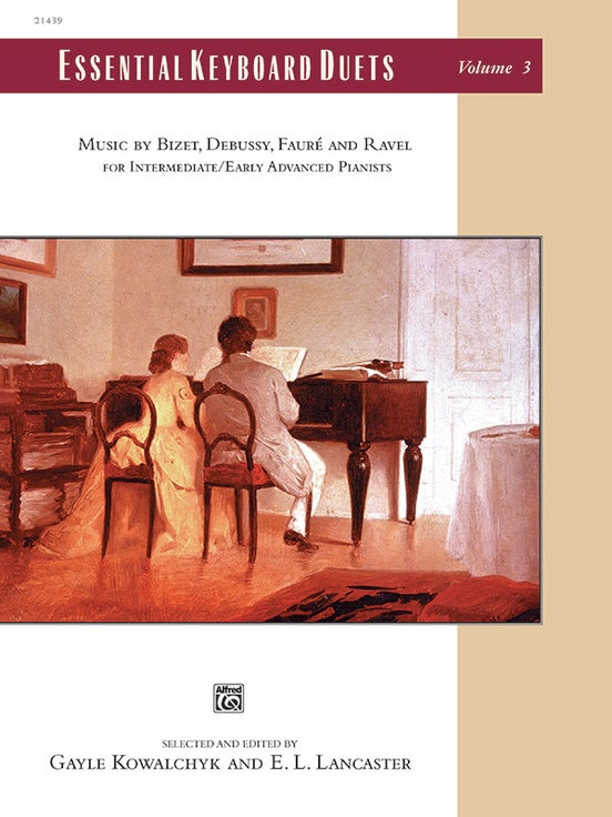 Essential Keyboard Duets Volume 3 - Music by Bizet, Debussy, Faure & Ravel - Intermediate / Early Advanced - Piano Duet (1 Piano 4 Hands)