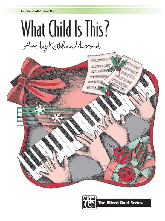 Massoud, Kathleen - What Child Is This? - Early Intermediate Arrangement - Piano Duet Sheet