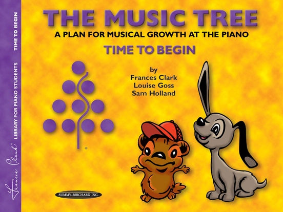 Clark, Frances - Music Tree, The: Student's Lesson Book, A Time to Begin - Piano Method Series