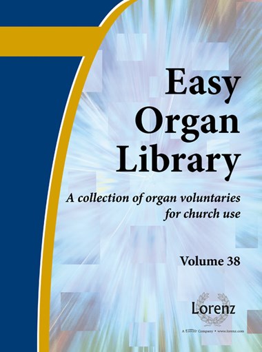 Easy Organ Library Volume 38 - A Collection of Organ Voluntaries for Church Use - Mixed Organ Collection