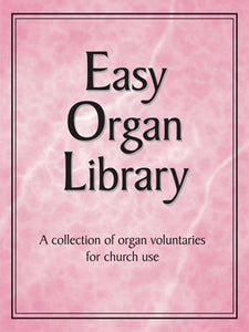 Easy Organ Library Volume 40 - A Collection of Organ Voluntaries for Church Use - Mixed Organ Collection