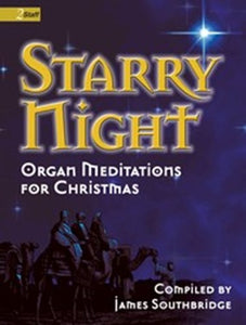 XMAS - Starry Night: Organ Meditations for Christmas - Mixed Organ Collection - Manuals Only