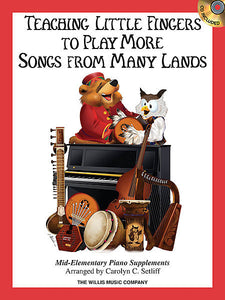 Teaching Little Fingers to Play: Songs from Many Lands arr. Carolyn C. Setliff - Mid-Elementary - Piano Method Series*