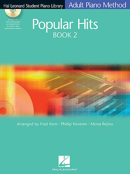 Popular Hits Book 2 - Book/CD Pack Hal Leonard Student Piano Library Adult Piano Method arr. Fred Kern, Phillip Keveren, Mona Rejino Educational Piano Library Book 2 - Book/CD Pack