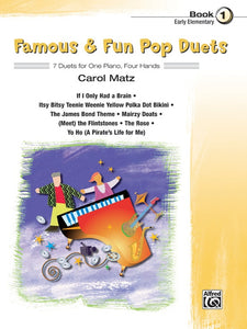 Famous & Fun Pop Duets, Book 1 - Early Elementary - Seven (7) Duets arr. Carol Matz - Piano Duet (1 Piano 4 Hands)