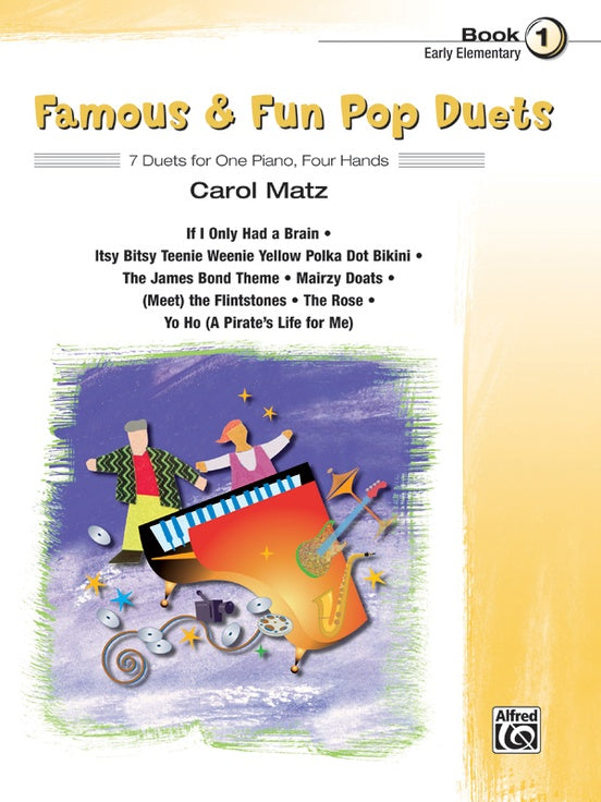 Famous & Fun Pop Duets, Book 1 - Early Elementary - Seven (7) Duets arr. Carol Matz - Piano Duet (1 Piano 4 Hands)