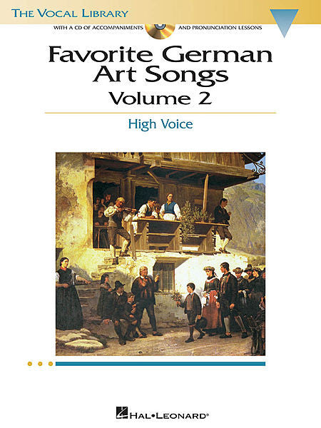 Favorite German Art Songs - Volume 2 The Vocal Library High Voice with a CD of accompaniments and pronunciation lessons