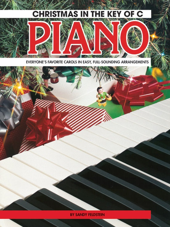 Feldstein, Sandy - Christmas in The Key of C - Nine (9) Elementary Favorite Carols in Easy, Full Sounding Arrangements - Piano Solo Collection w/Lyrics