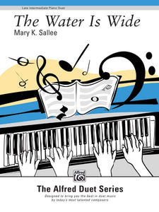 Sallee, Mary - The Water Is Wide - Late Intermediate - Piano Duet Sheet (1 Piano 4 Hands)