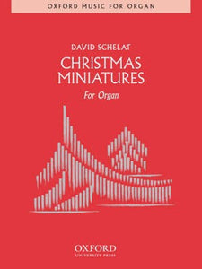 XMAS - Schelat, David - Christmas Miniatures - O Come, All Ye Faithful // What Child is This? // Silent Night // Good King Wenseslas // Joy To The World // My Dancing Day - Organ Solo