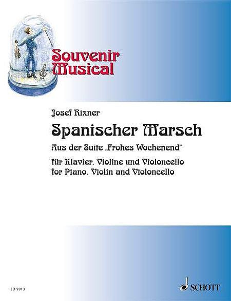 Rixner - Spanischer Marsch for Piano, Violin and Cello arr. Lutz/Birtel