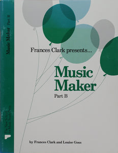 Clark, Frances - Music Maker, Part B - Piano Method Series (POP)*