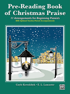 Pre-Reading Book of Christmas Praise - Eleven (11) Arrangements for Beginning Pianists w/Opt. Teacher Duet Accompaniment