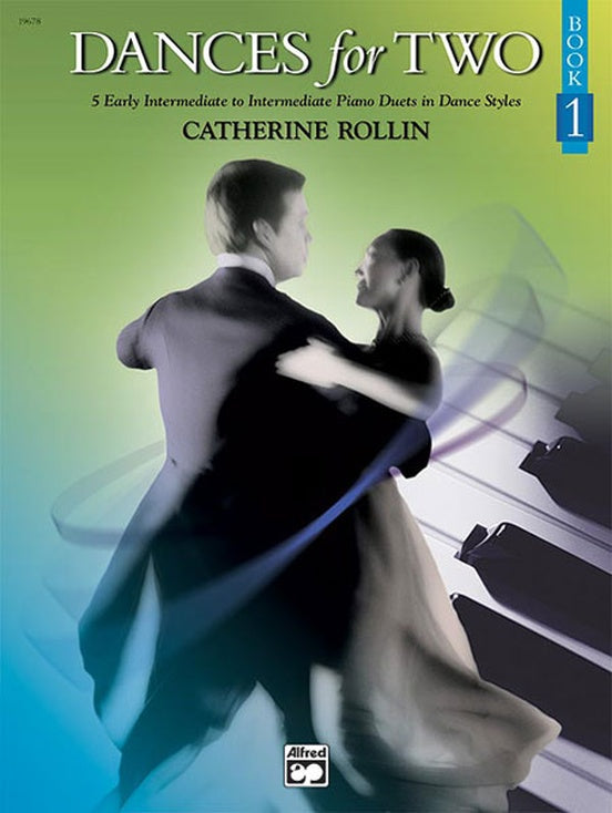 Rollin, Catherine - Dances for Two, Book 1 - Five (5) Early Intermediate to Intermediate Duets in Dance Styles - Piano Duet (1 Piano 4 Hands)