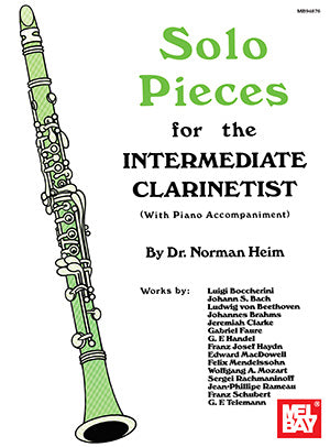 Solo Pieces for the Intermediate Clarinetist by Dr. Norman Heim