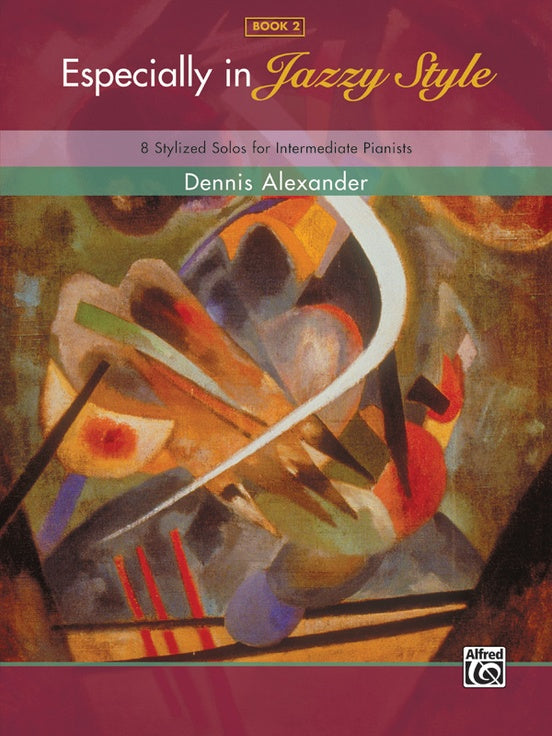 Especially in Jazzy Style, Book 2 - Dennis Alexander (NFMC)