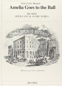 Menotti, Gian-Carlo - Amelia Goes to the Ball - Opera Vocal Score (Italian / English)