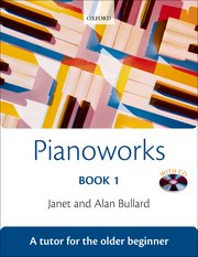 Bullard, Janet & Alan - Pianoworks, Book 1 - A tutor for the older beginner - Piano Method Series w/CD