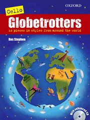 Stephen, Ros - Cello Globetrotters - Twelve (12) original tunes in styles from around the world - Cello Solo w/CD