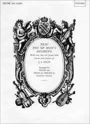 Bach - Jesu, Joy of Man's Desiring (Wohl mir, dassich Jesum habe) Chorale from Cantata 147 arr. Harvey Grace - Violin & Piano (or Organ)