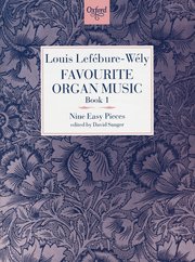 Lefebure-Wely, Louis - Favorite Organ Music, Book 1 - Nine (9) Easy Piece ed. David Sanger - Organ Solo