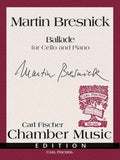 Bresnick, Martin - Ballade - Cello & Piano