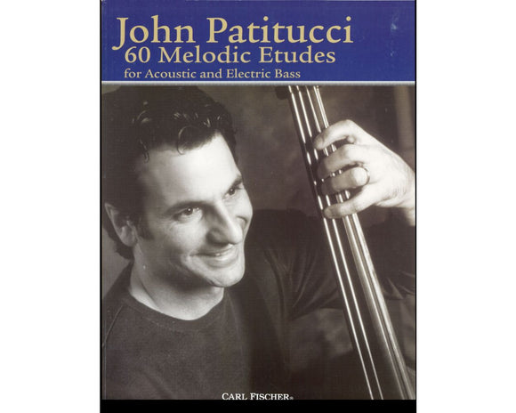 60 Melodic Etudes for Acoustic and Electric Bass - John Patitucci