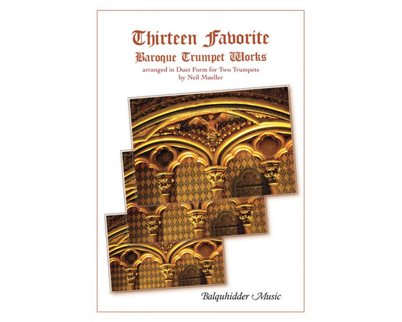 Thirteen Favorite Baroque Trumpet Works Arranged In Duet form for Two Trumpets 2 Trumpets - Various Neil Mueller