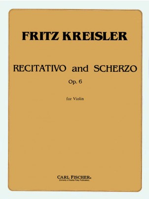 Kreisler, Fritz - Recitativo & Scherzo, Opus 6 - Violin Solo