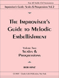 Improviser's Guide to Melodic Embellishment: Scales & Progressions Vol.2 - Bob Hinz (For all Treble Clef Instruments)