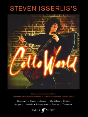 Cello World - Ten (10) Concert Pieces from the repertoire of Steven Isserlis - Cello & Piano