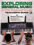Cavalier, Debbie - Exploring General Music In The Keyboard Lab - Teacher's Guide - Piano Method