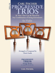 Progressive Trios arr. Doris Gazda - 26 Trios that can be played by Any Combination of String Instruments - Violin Ensemble Trio: Three (3) Violins - Score Only