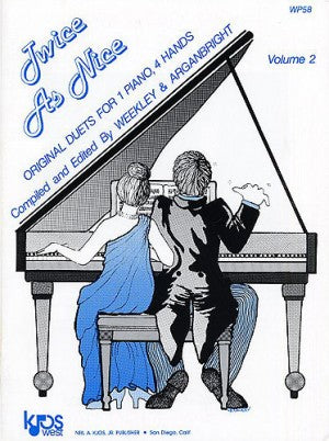 Twice As Nice, Volume 2 - Original Duets ed. Weekley & Arganbright - Piano Duet (1 Piano 4 Hands)