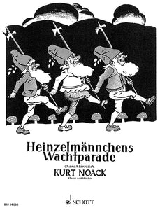 Noack, Kurt - Heinzelmannchens Wachtparade Opus 5 - Characteristic Piece - Piano Duet (1 Piano 4 Hands)